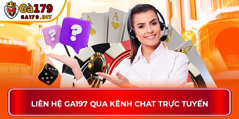 Liên hệ GA179 qua kênh chat trực tuyến