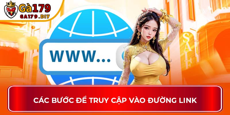 Các bước để truy cập vào đường link