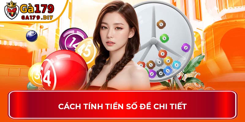 Cách tính tiền số đề chi tiết