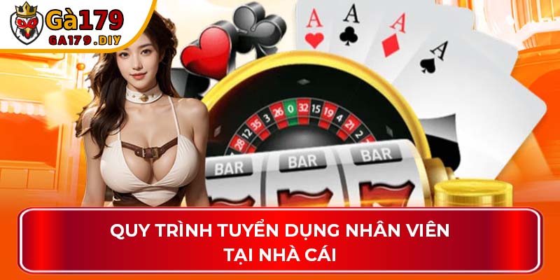 Quy trình tuyển dụng nhân viên tại nhà cái