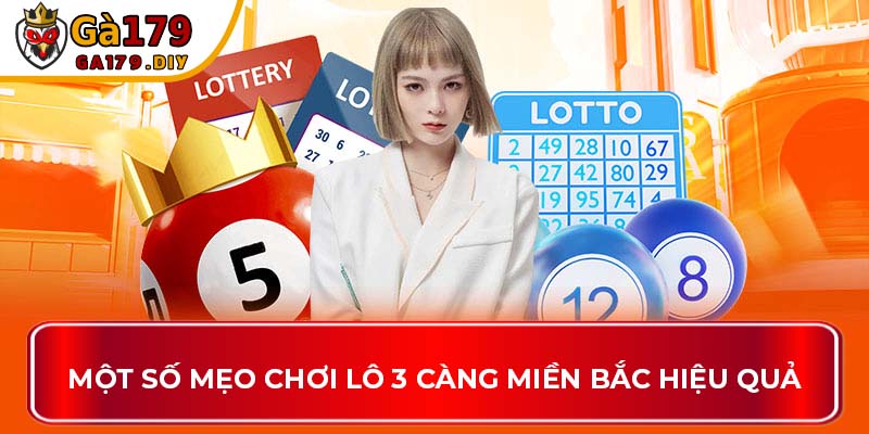 Một số mẹo chơi lô 3 càng miền Bắc hiệu quả