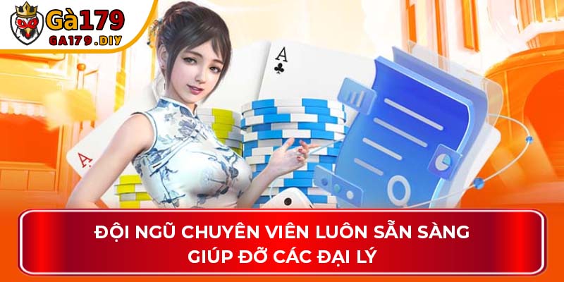 Đội ngũ chuyên viên luôn sẵn sàng giúp đỡ các đại lý