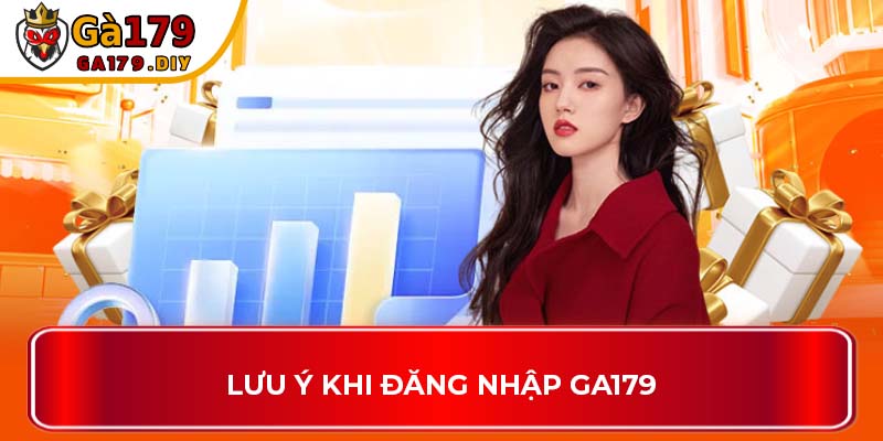 Lưu ý khi đăng nhập GA179